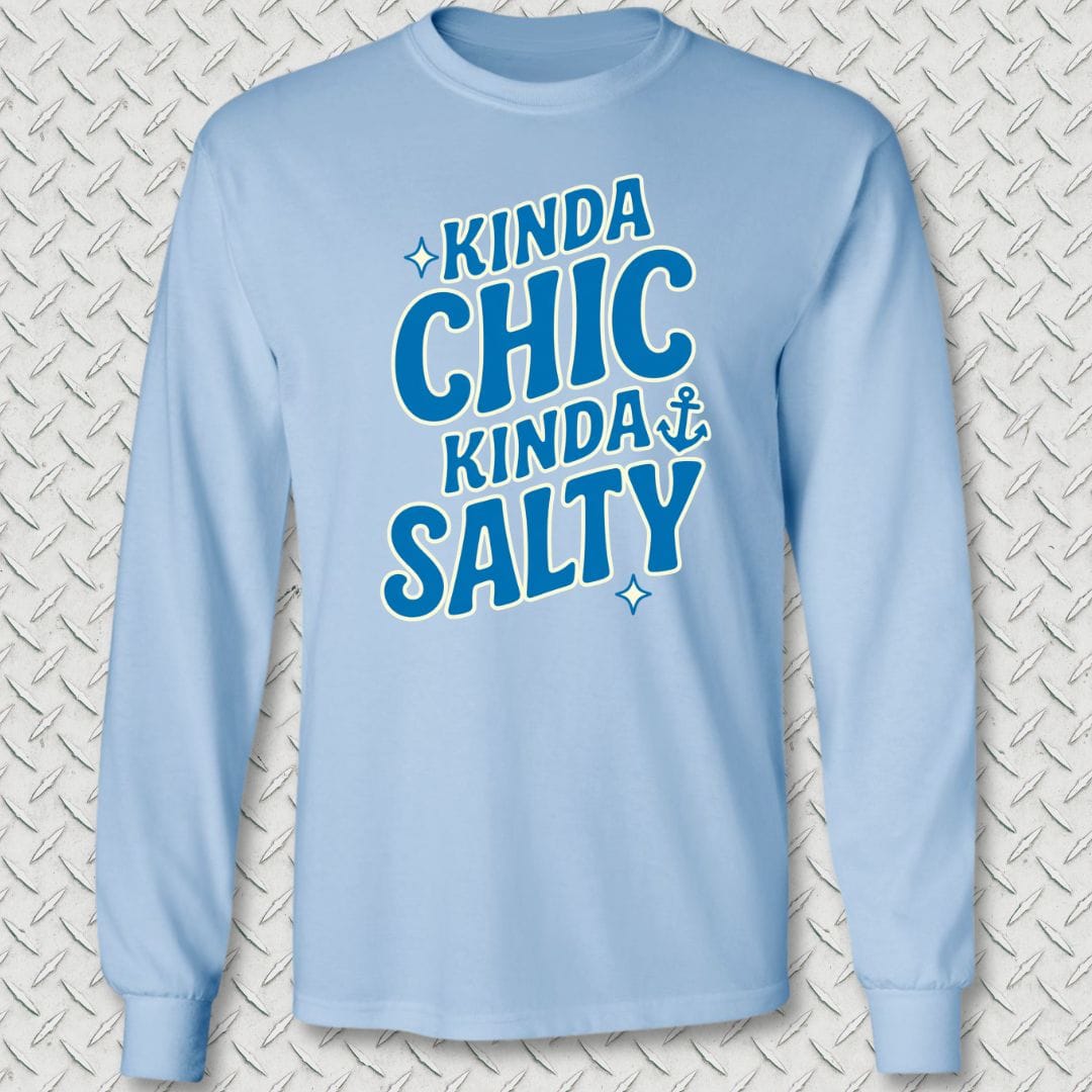 Kinda Chic, Kinda Salty Long Sleeve Tee