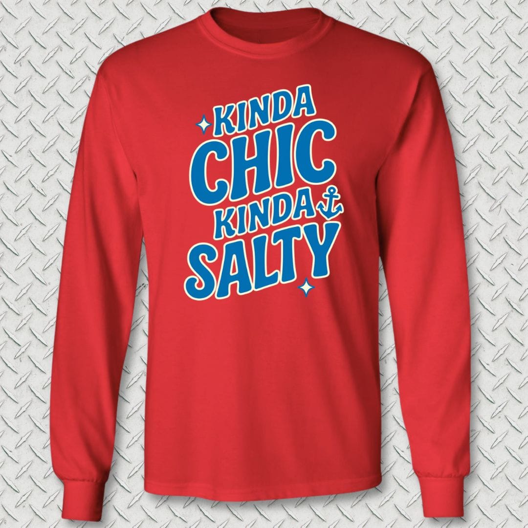 Kinda Chic, Kinda Salty Long Sleeve Tee