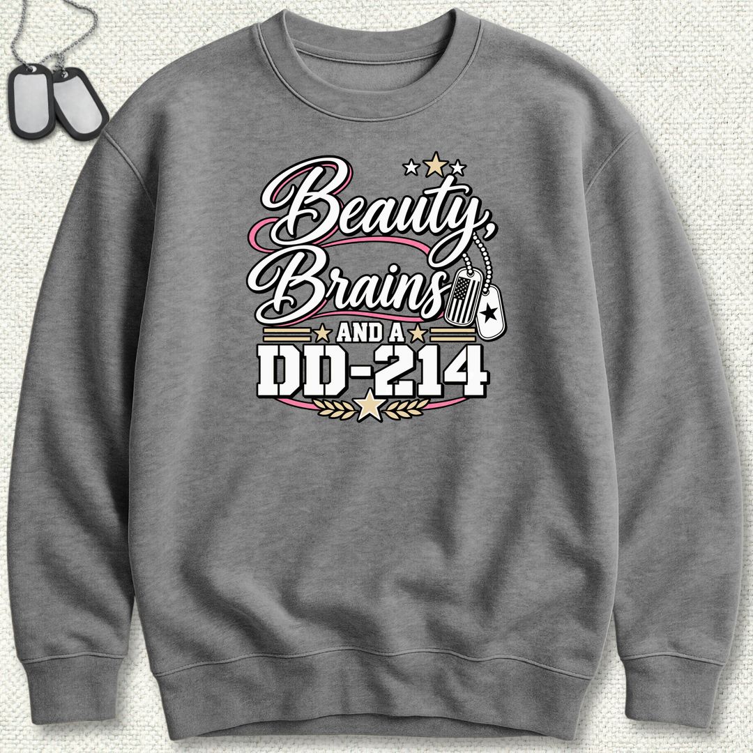 Beauty, Brains, and a DD-214 - DT Sweatshirt - Graphite Heather