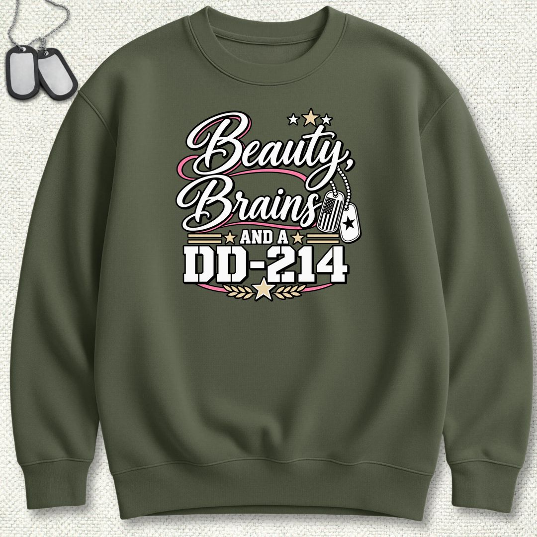 Beauty, Brains, and a DD-214 - DT Sweatshirt - Military Green