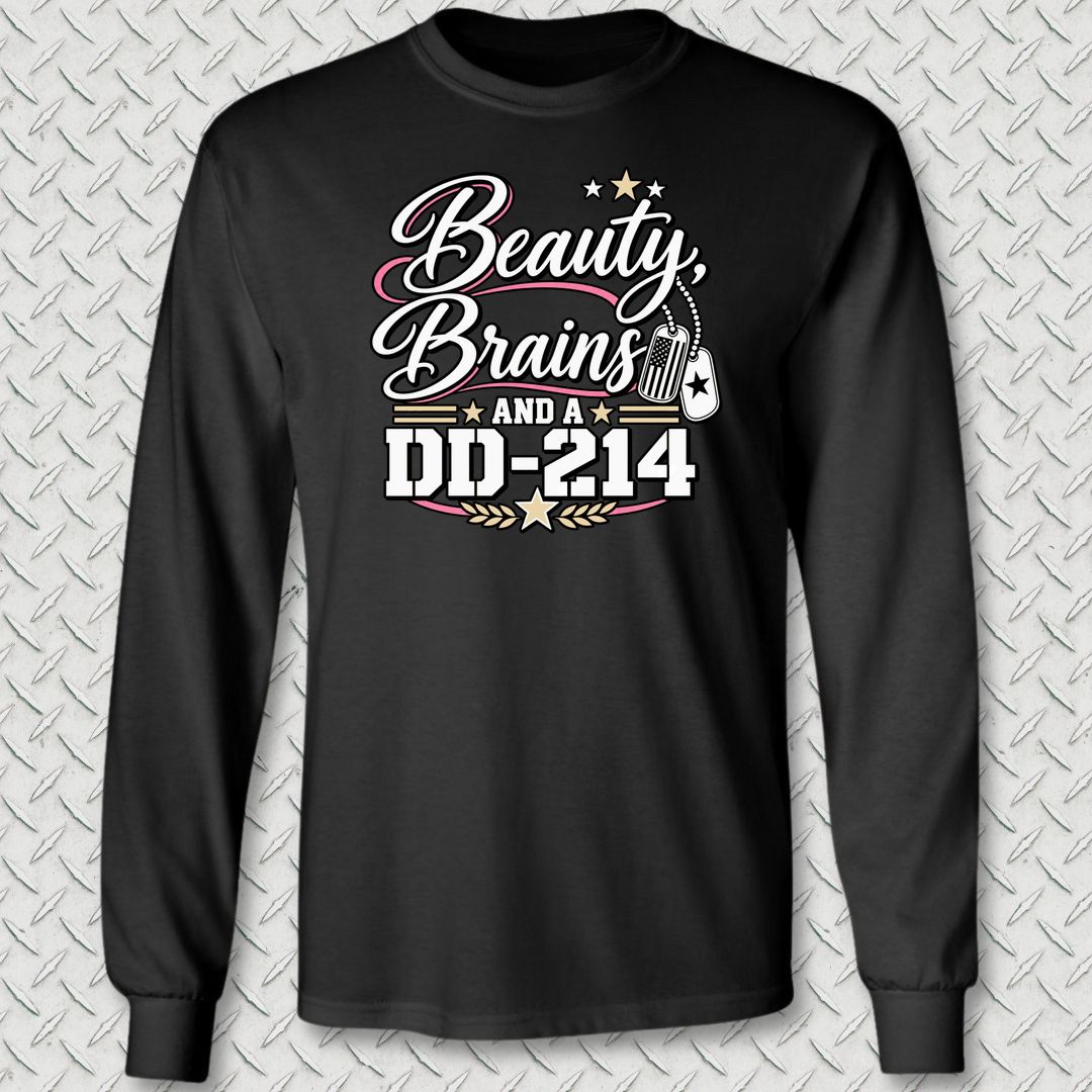 Beauty, Brains, and a DD-214 - DT Long Sleeve Tee - Black