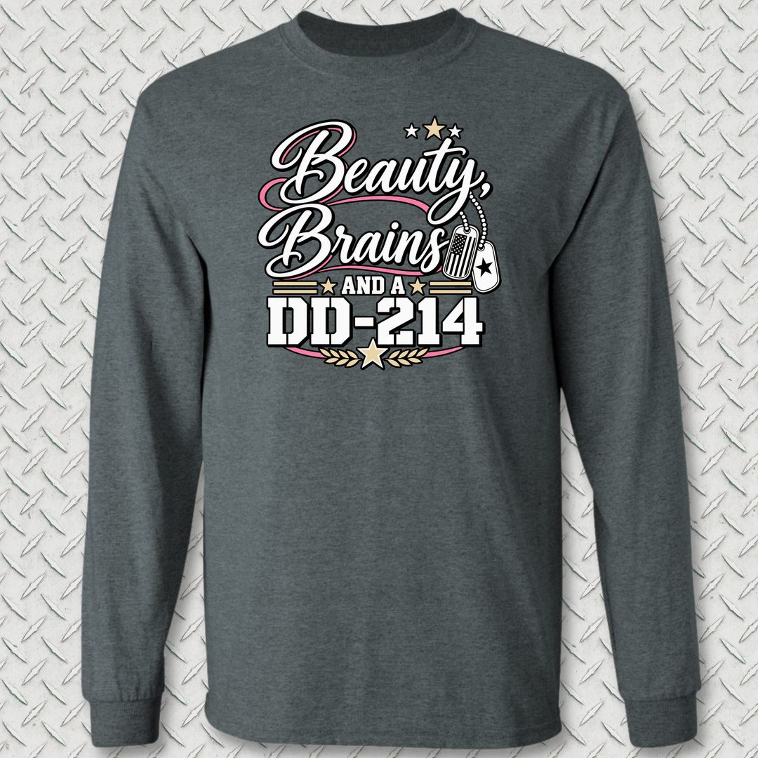 Beauty, Brains, and a DD-214 - DT Long Sleeve Tee - Dark Heather