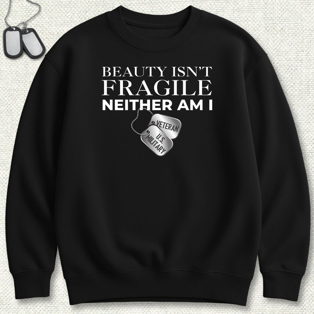 Beauty Isn't Fragile - Veteran Sweatshirt - Black