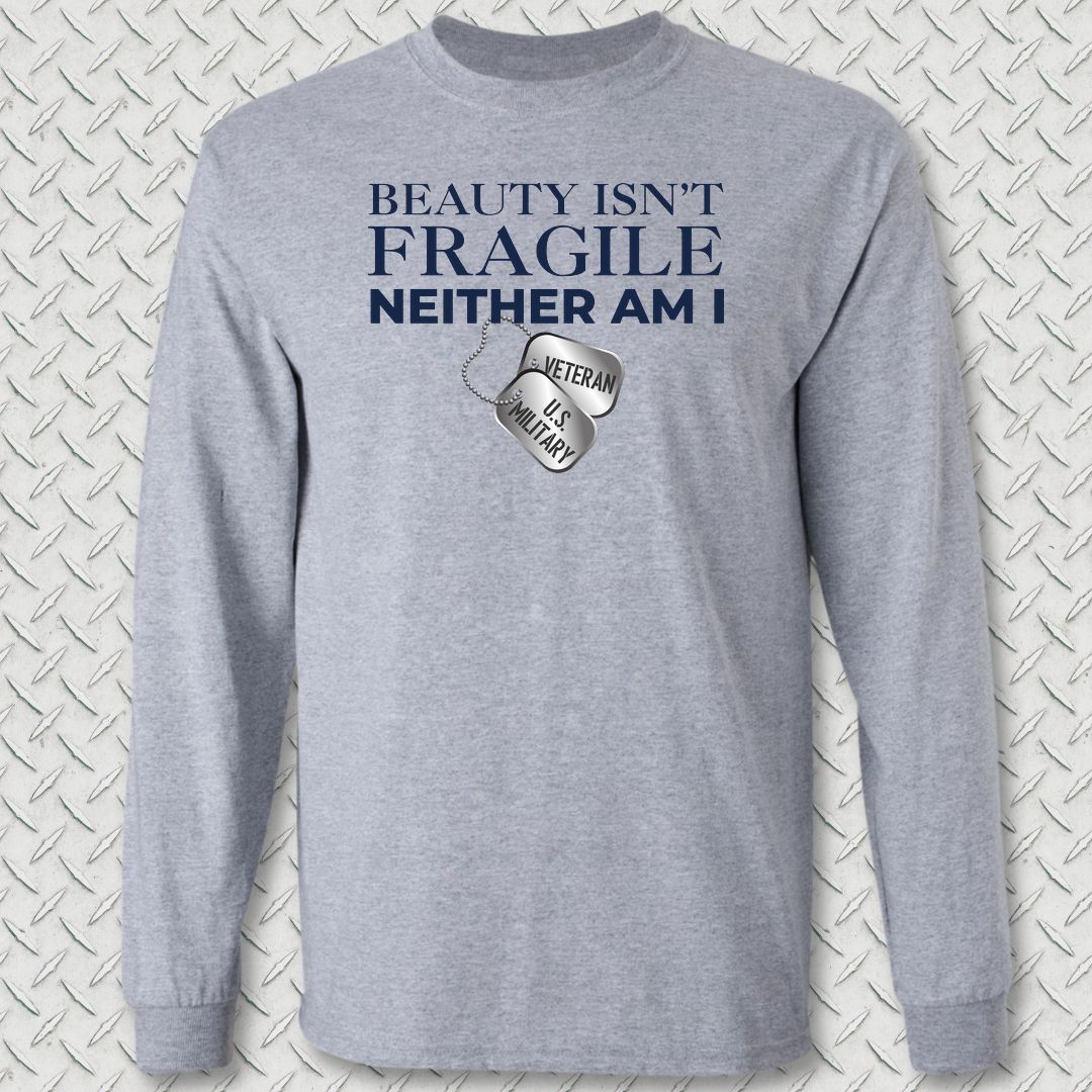 Beauty Isn't Fragile - Veteran Long Sleeve Tee - Sport Grey