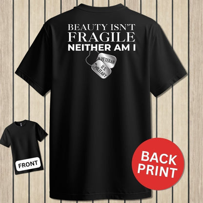 Beauty Isn't Fragile - Veteran - Black