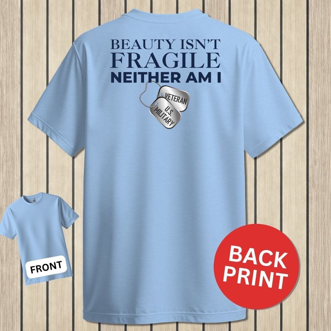 Beauty Isn't Fragile - Veteran - Light Blue