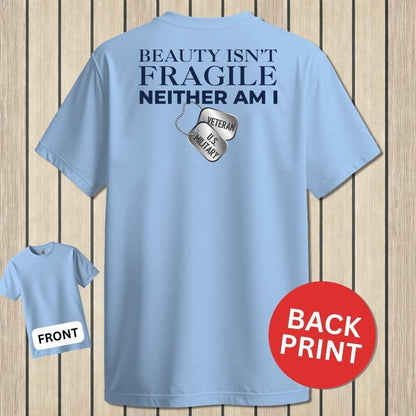 Beauty Isn't Fragile - Veteran - Light Blue