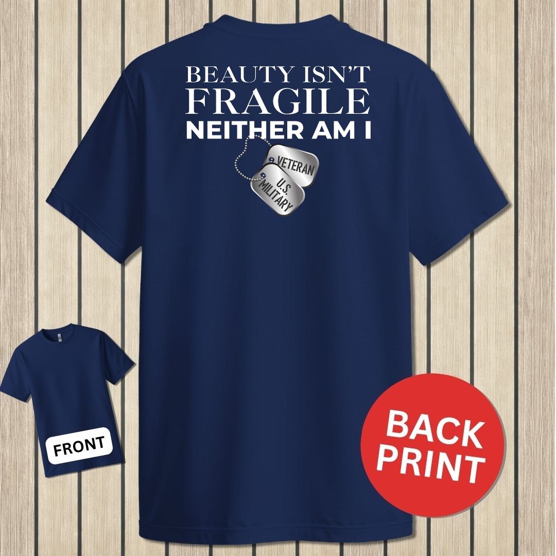 Beauty Isn't Fragile - Veteran - Navy