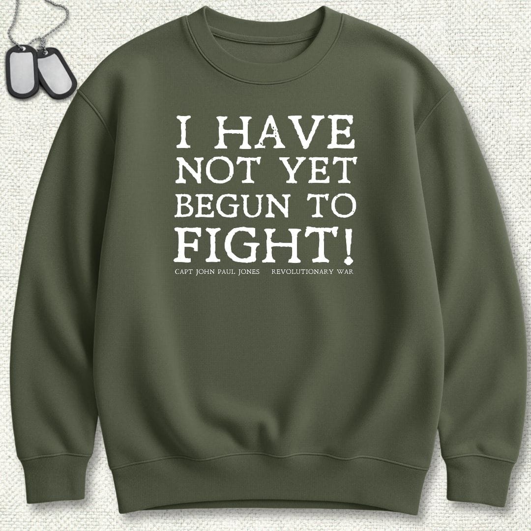 NavyHumor Sweatshirt S / Military Green Begun to Fight Sweatshirt