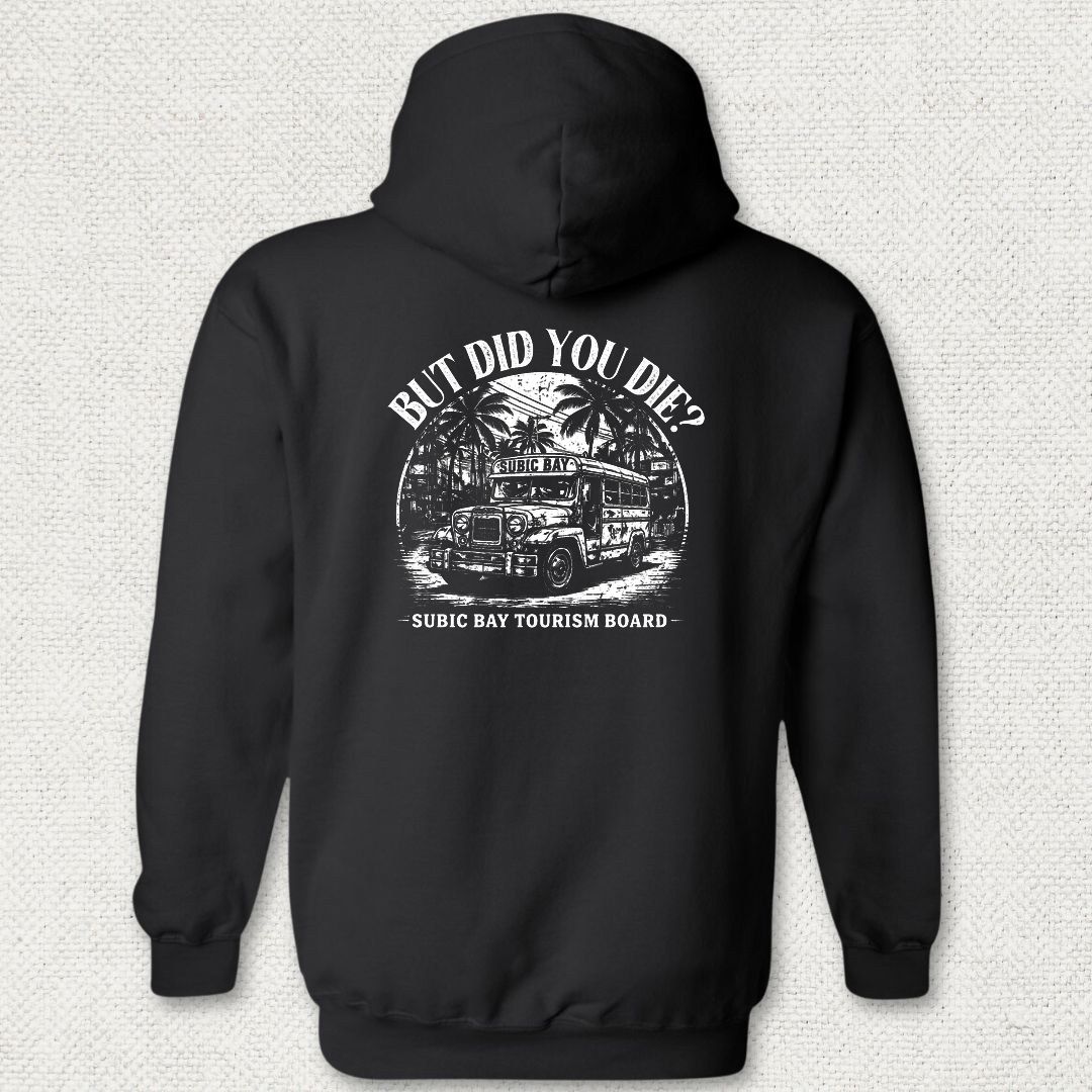 But Did You Die? - Subic Bay Hoodie - Black