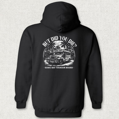 But Did You Die? - Subic Bay Hoodie - Black