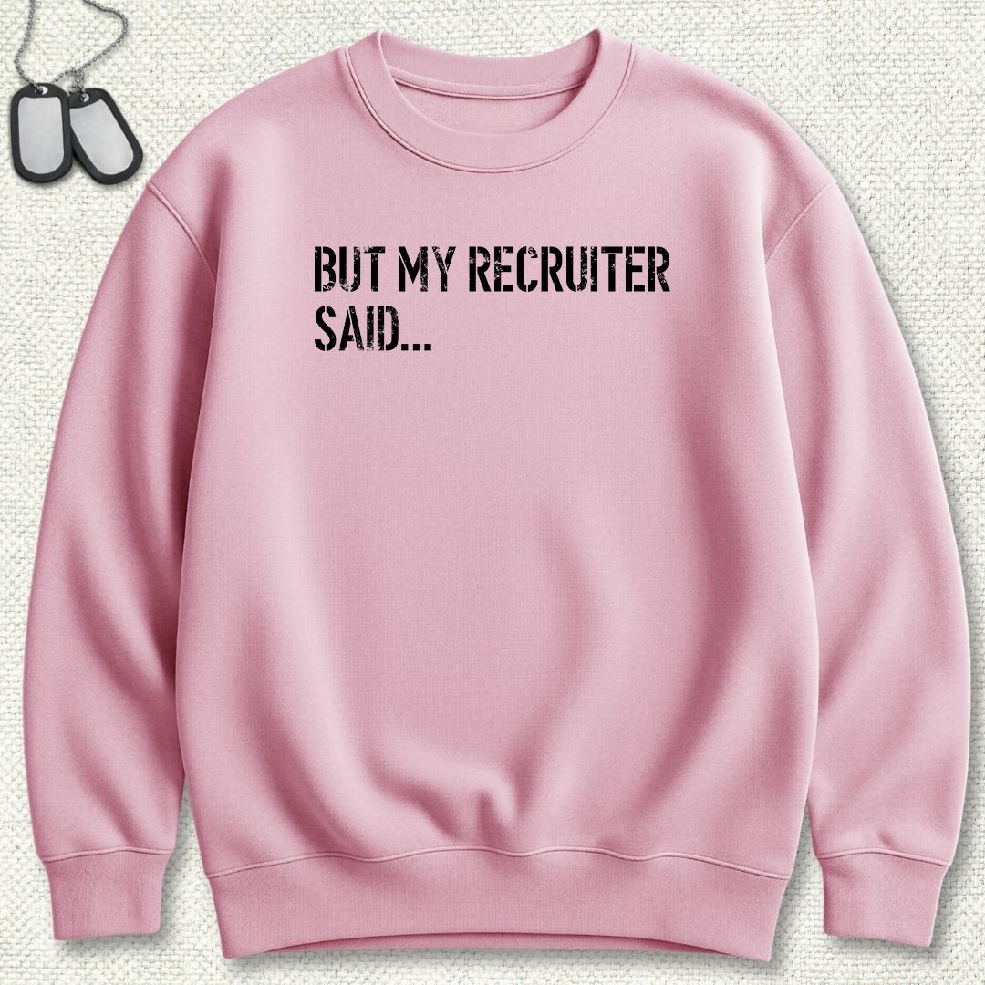But My Recruiter Said... Sweatshirt - Pink