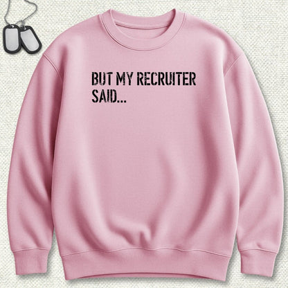 But My Recruiter Said... Sweatshirt - Pink