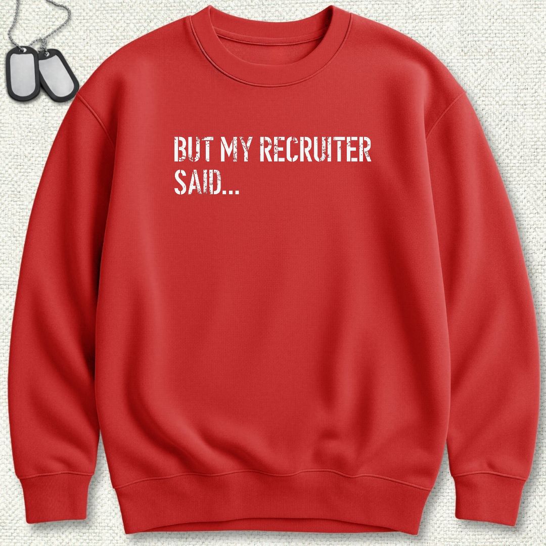 But My Recruiter Said... Sweatshirt - Red