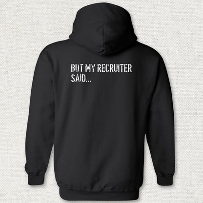 But My Recruiter Said... Hoodie - Black