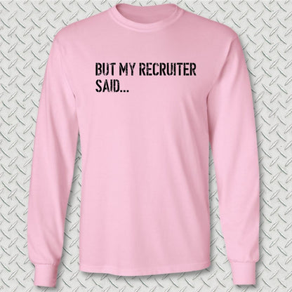 But My Recruiter Said... Long Sleeve Tee - Pink