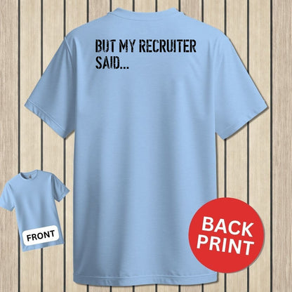 But My Recruiter Said... - Light Blue