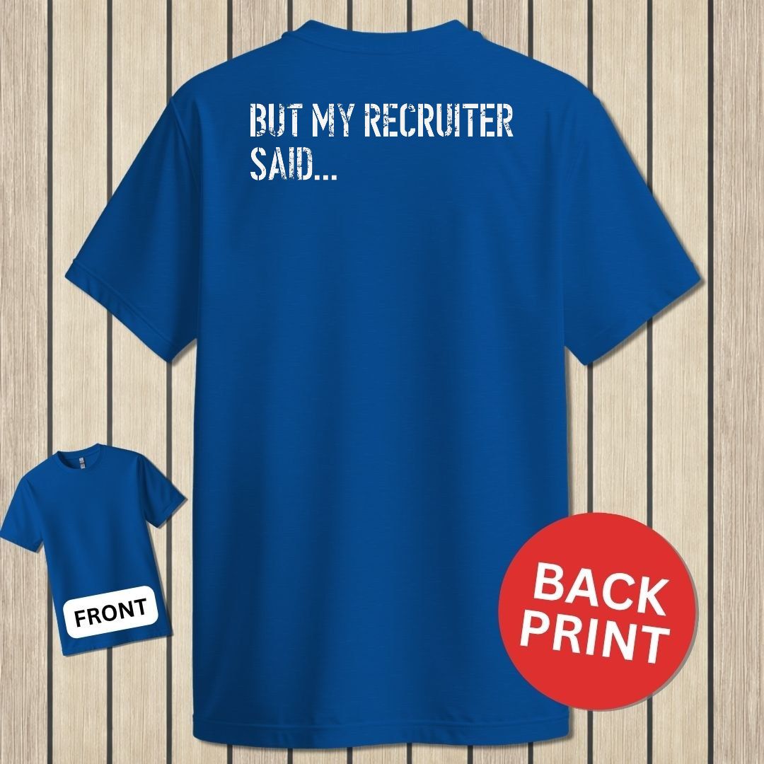 But My Recruiter Said... - Royal Blue