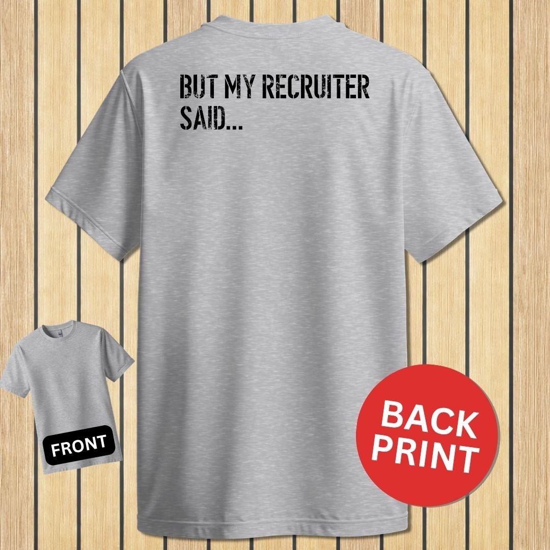 But My Recruiter Said... - Sport Grey