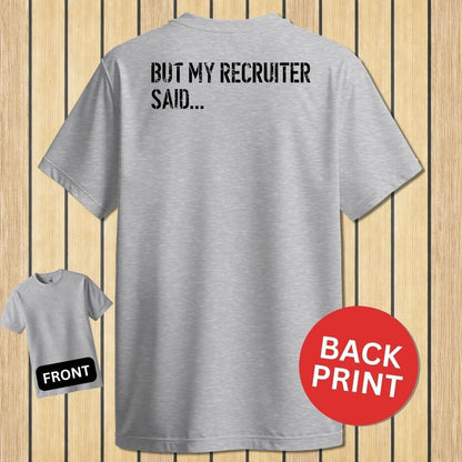 But My Recruiter Said... - Sport Grey