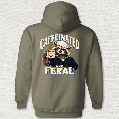 Caffeinated And Feral Hoodie - Military Green