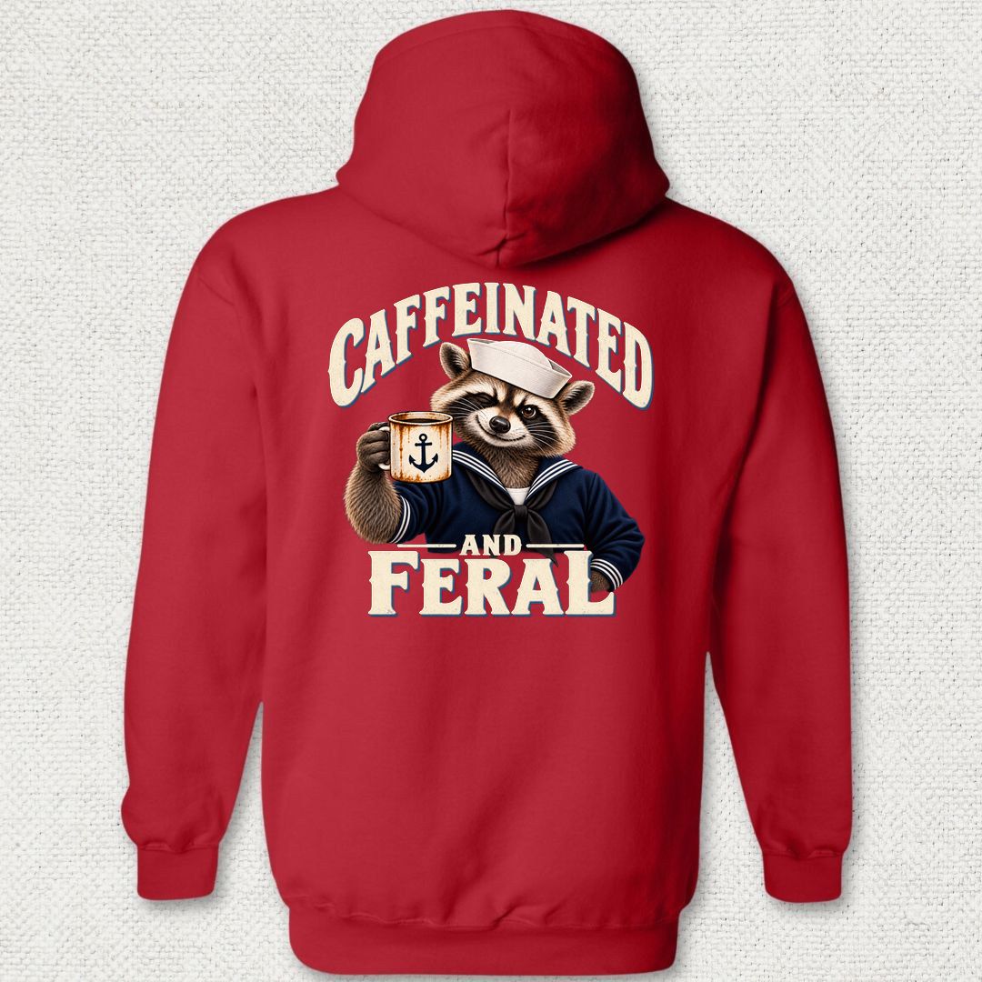 Caffeinated And Feral Hoodie - Red