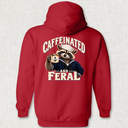 Caffeinated And Feral Hoodie - Red