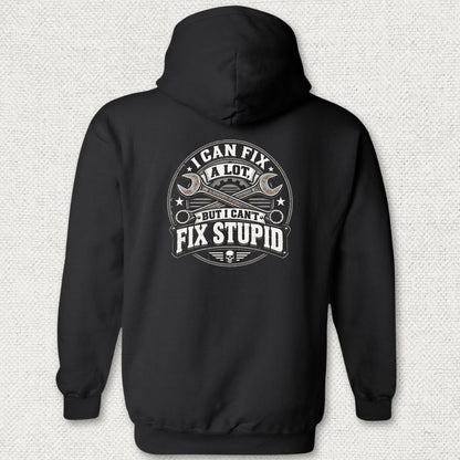 Can't Fix Stupid Hoodie - Black