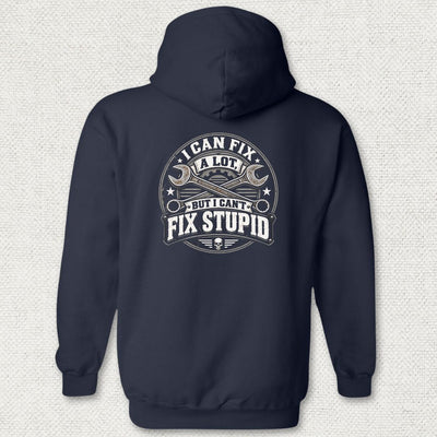 Can't Fix Stupid Hoodie