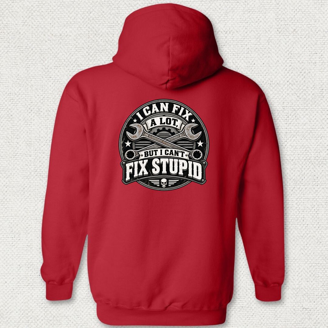Can't Fix Stupid Hoodie - Red