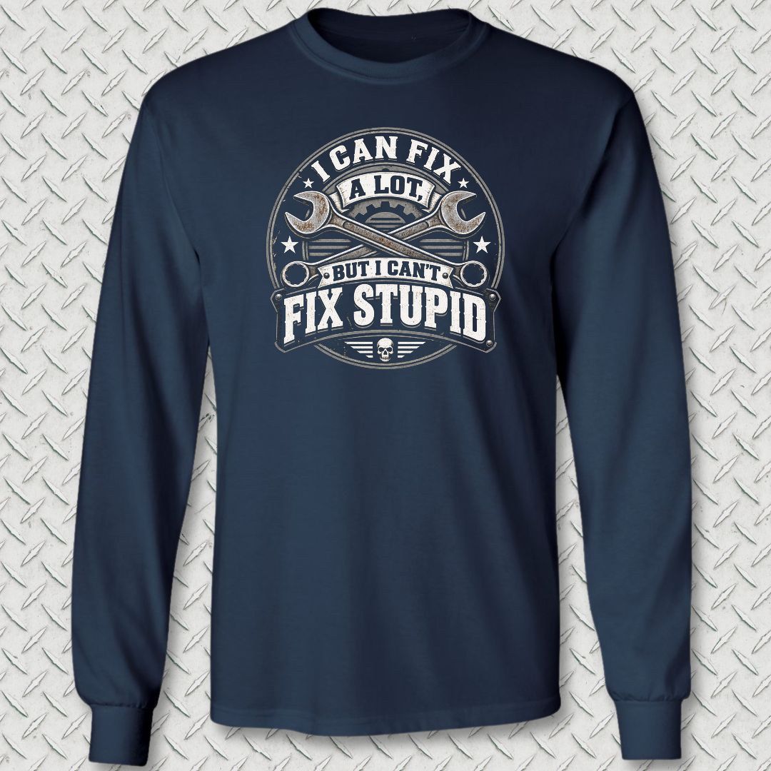 Can't Fix Stupid Long Sleeve Tee - Navy