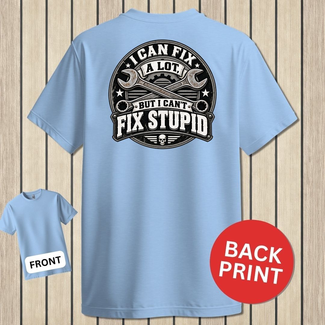 Can't Fix Stupid - Light Blue
