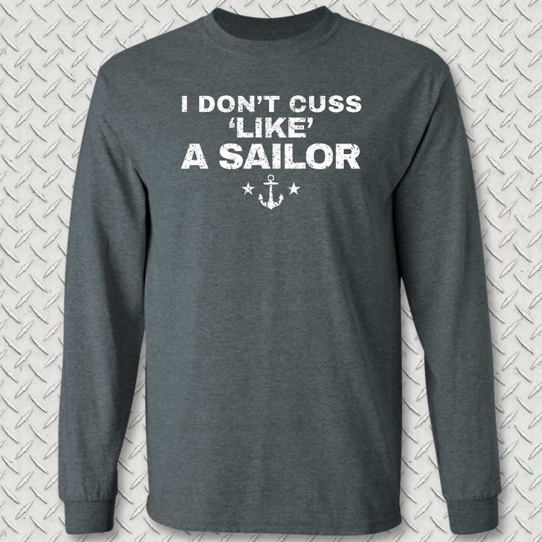 Cuss Like A Sailor Long Sleeve Tee - Dark Heather