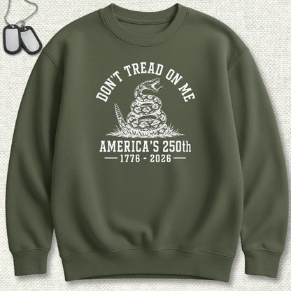 Don't Tread On Me - America's 250th Sweatshirt - Military Green