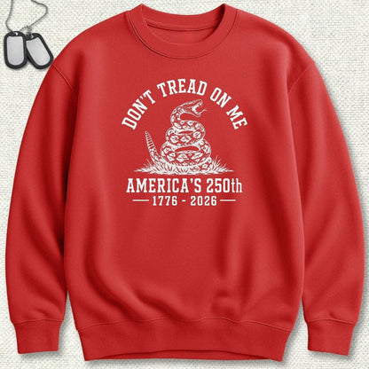 Don't Tread On Me - America's 250th Sweatshirt - Red
