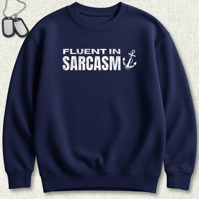 Fluent In Sarcasm Sweatshirt