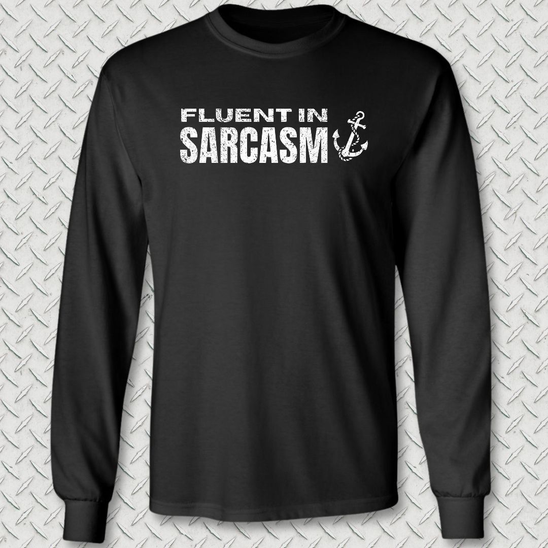 Fluent In Sarcasm Long Sleeve Tee - Black