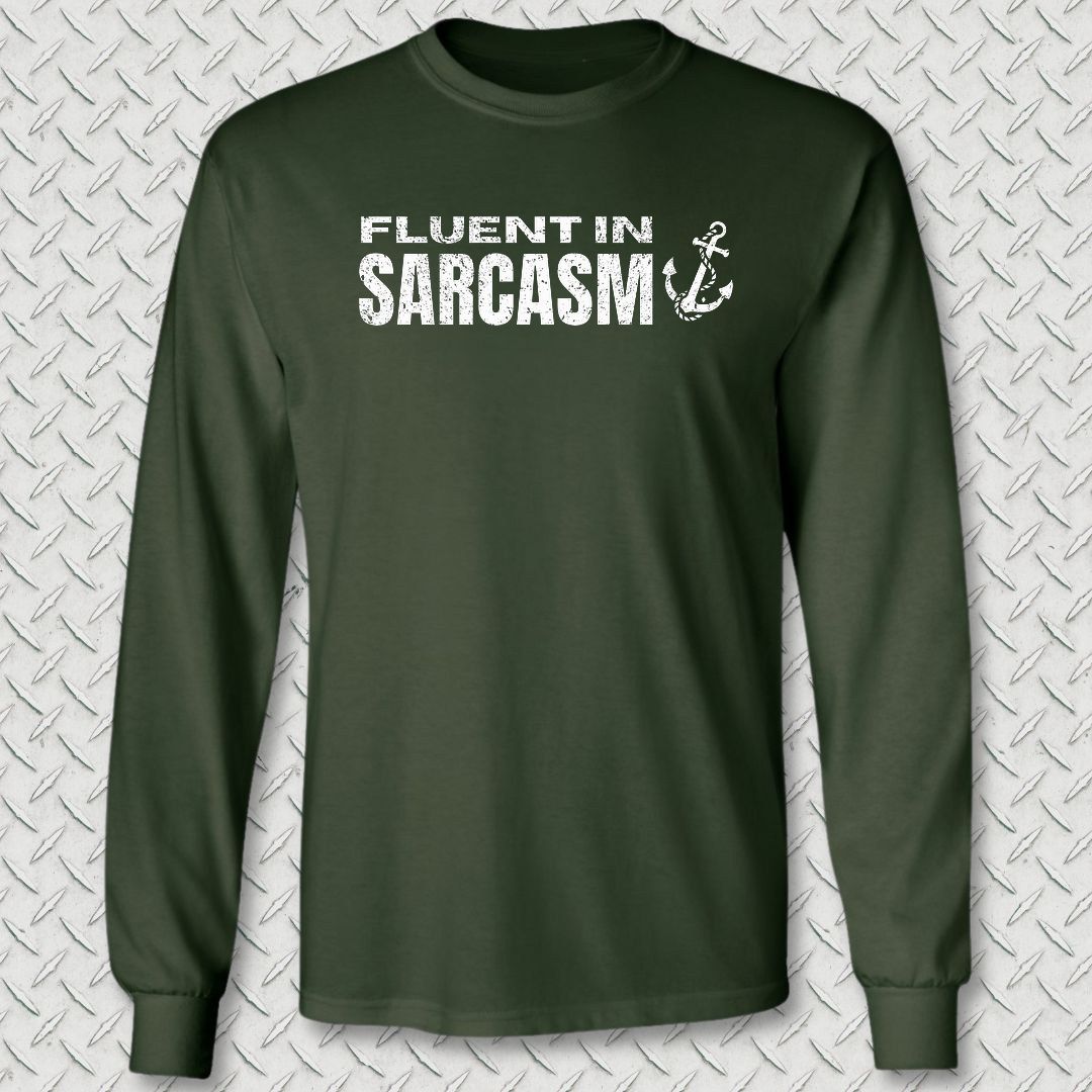 Fluent In Sarcasm Long Sleeve Tee - Forest Green