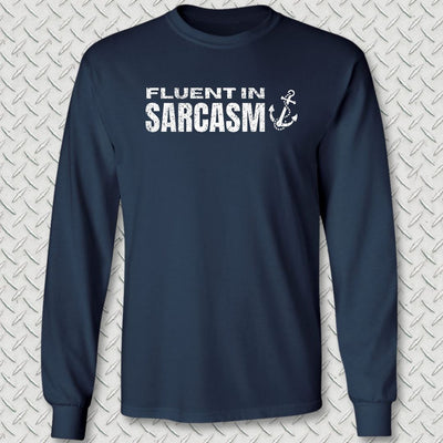 Fluent In Sarcasm Long Sleeve Tee