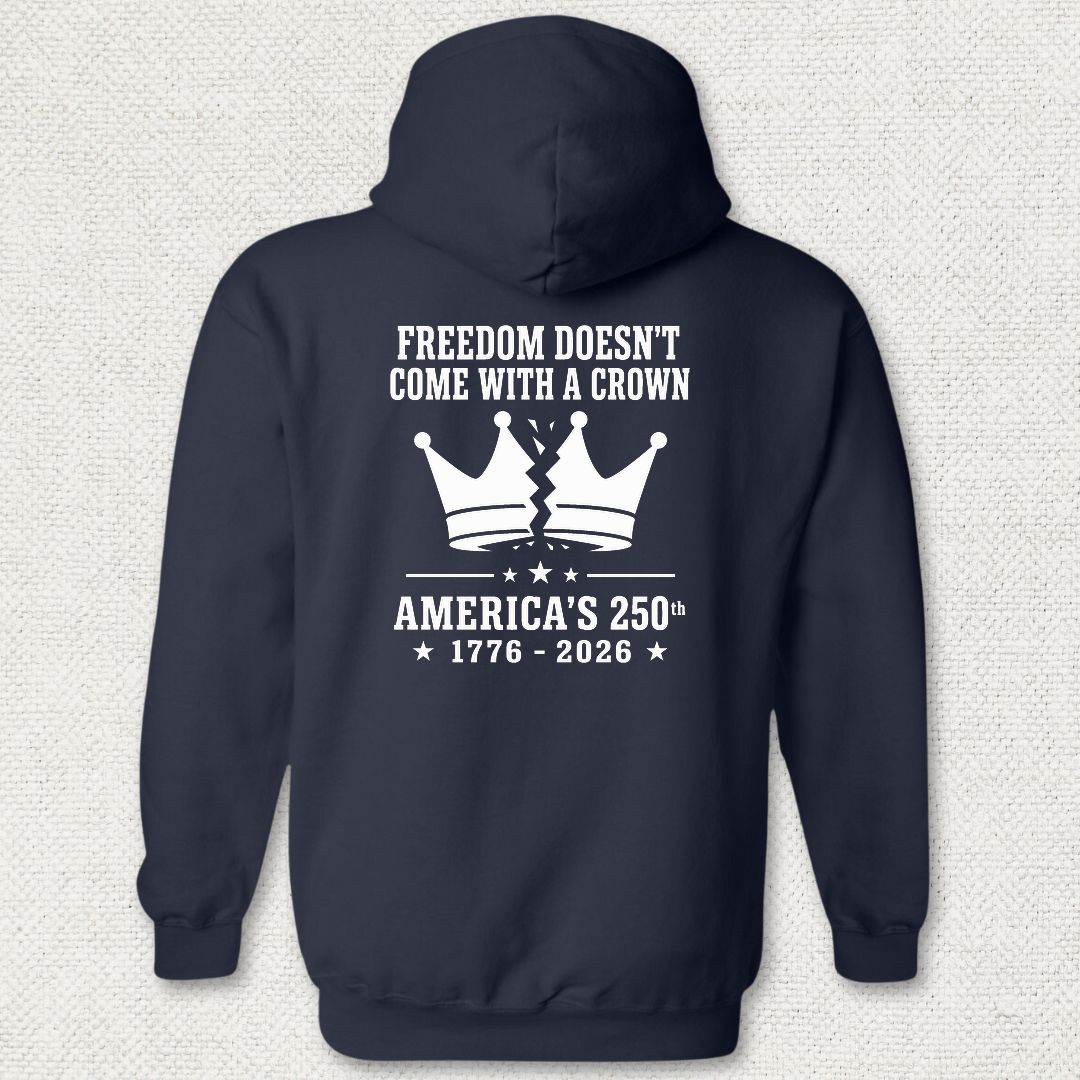 Freedom Doesn't Come With A Crown 250th Hoodie - Navy