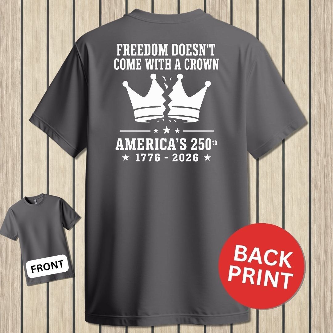 Freedom Doesn't Come With A Crown 250th - Charcoal