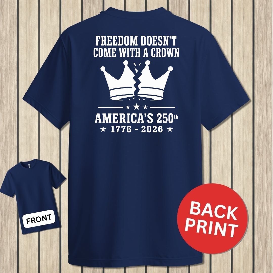 Freedom Doesn't Come With A Crown 250th - Navy