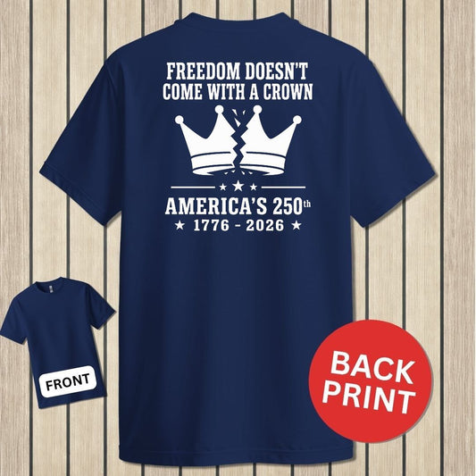 Freedom Doesn't Come With A Crown 250th - Navy