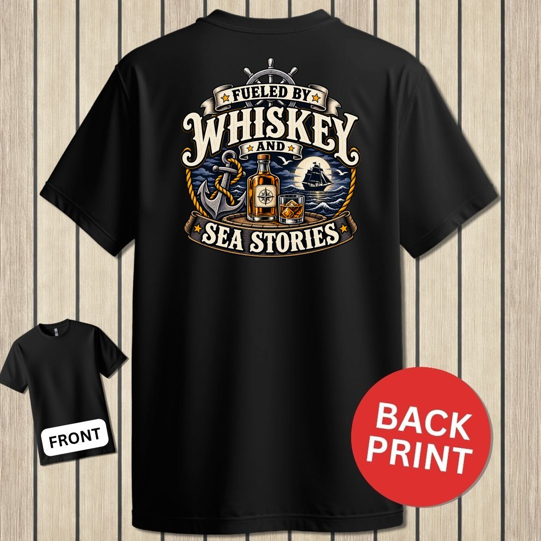 Fueled By Whiskey and Sea Stories - Black