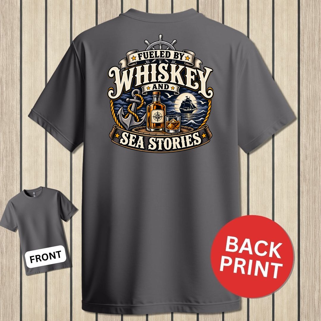 Fueled By Whiskey and Sea Stories - Charcoal