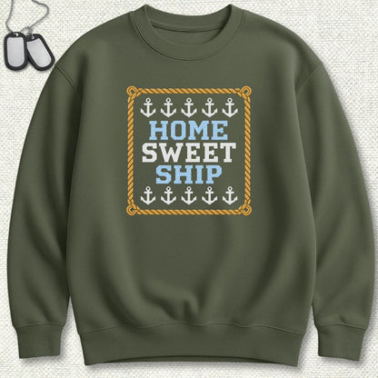 Home Sweet Ship Sweatshirt - Military Green