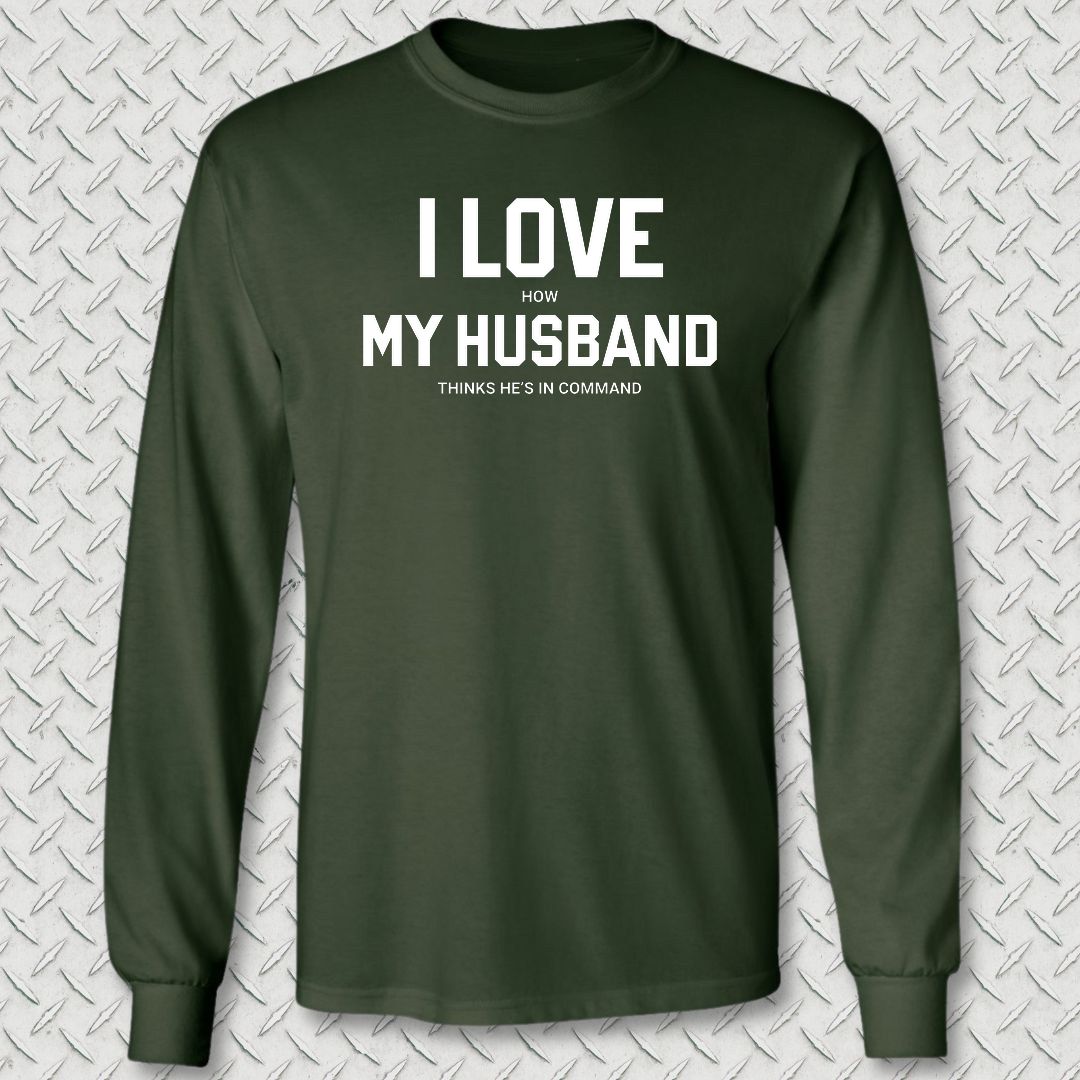I Love (How) My Husband Long Sleeve Tee - Forest Green