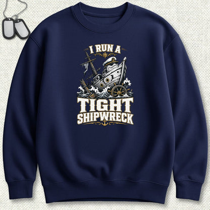 I Run A Tight Shipwreck Sweatshirt - Navy