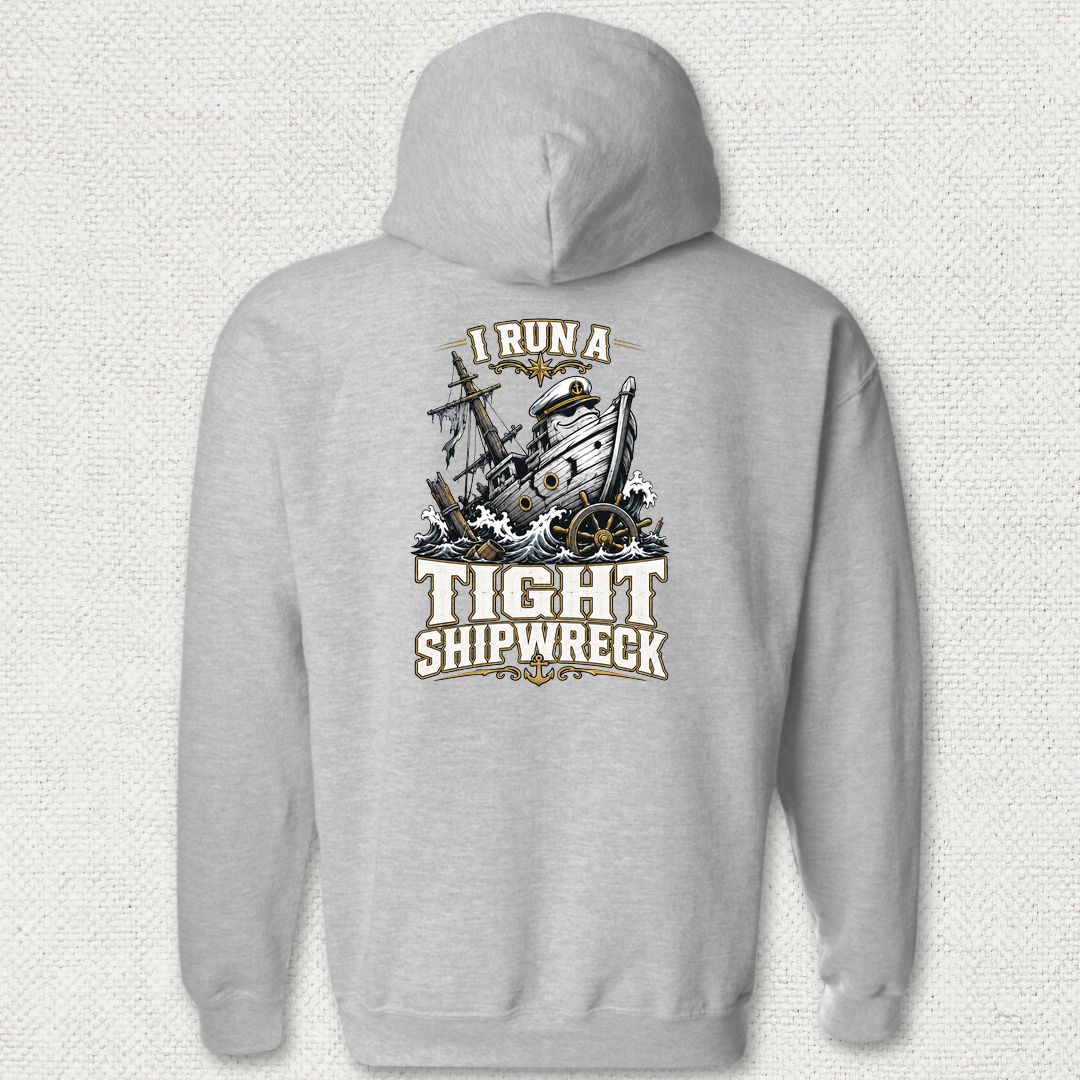 I Run A Tight Shipwreck Hoodie - Sport Grey