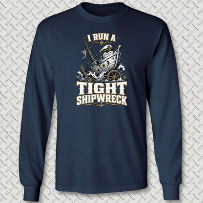 I Run A Tight Shipwreck Long Sleeve Tee - Navy